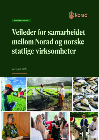 Forsiden til en veileder fra Norad, med tittelen "Veileder for samarbeidet mellom Norad og norske statlige virksomheter", samt seks mindre bilder nederst som viser ulike mennesker i samtale, en kvinne som holder tale, folk i feltarbeid, og fersk fisk.